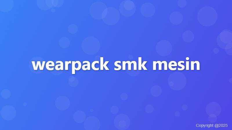 wearpack smk mesin